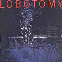 Lobotomy (SWE) : Lobotomy